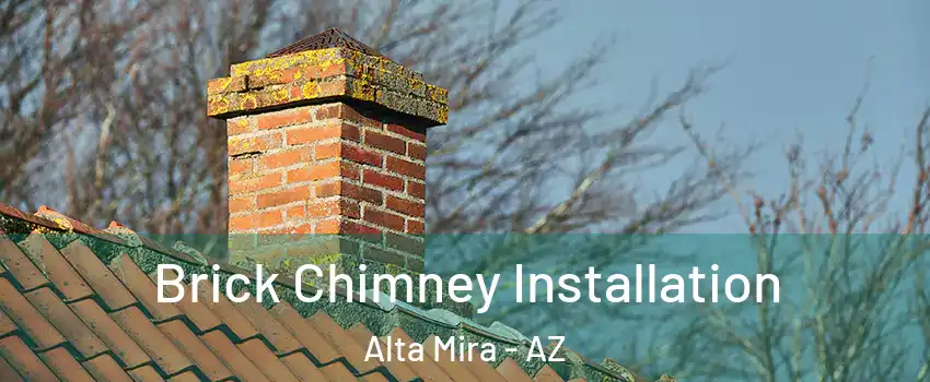 Brick Chimney Installation Alta Mira - AZ