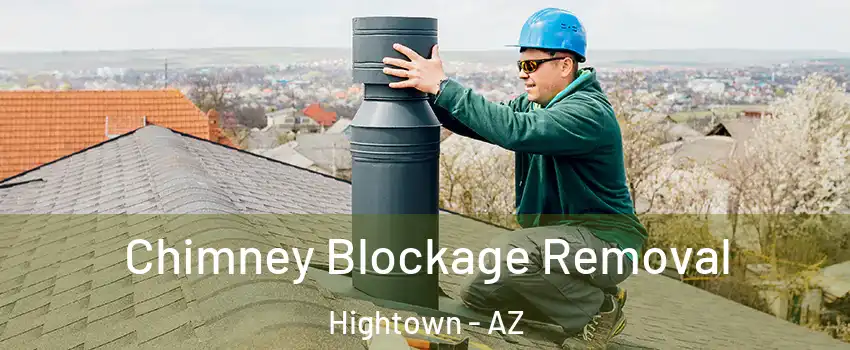 Chimney Blockage Removal Hightown - AZ