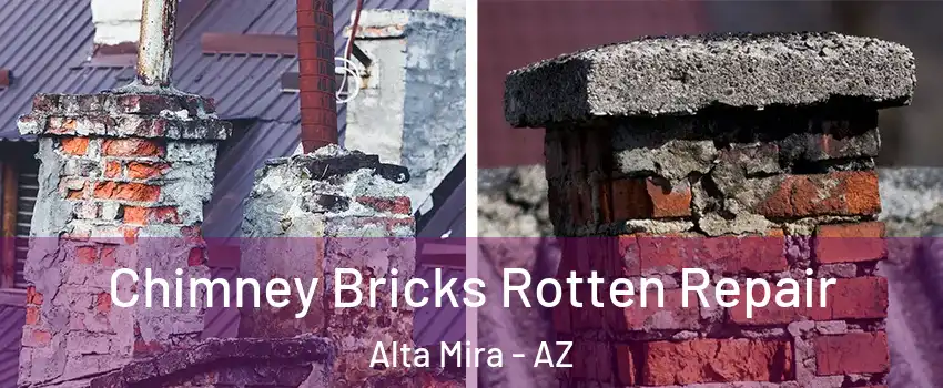 Chimney Bricks Rotten Repair Alta Mira - AZ