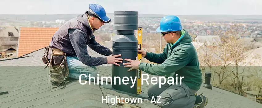 Chimney Repair Hightown - AZ