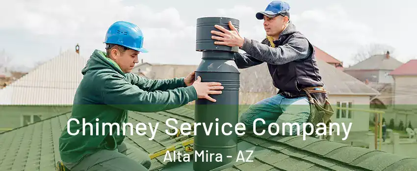 Chimney Service Company Alta Mira - AZ