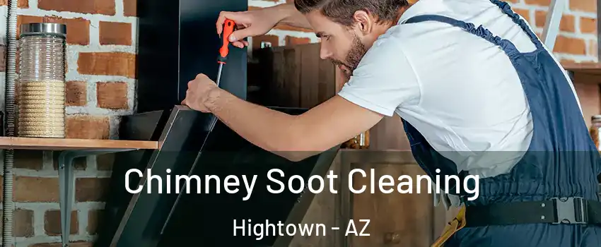 Chimney Soot Cleaning Hightown - AZ