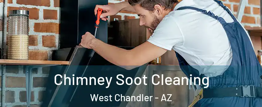 Chimney Soot Cleaning West Chandler - AZ