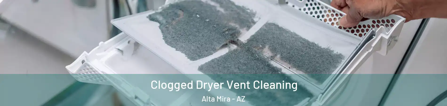 Clogged Dryer Vent Cleaning Alta Mira - AZ