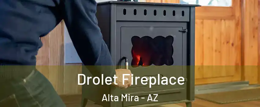 Drolet Fireplace Alta Mira - AZ