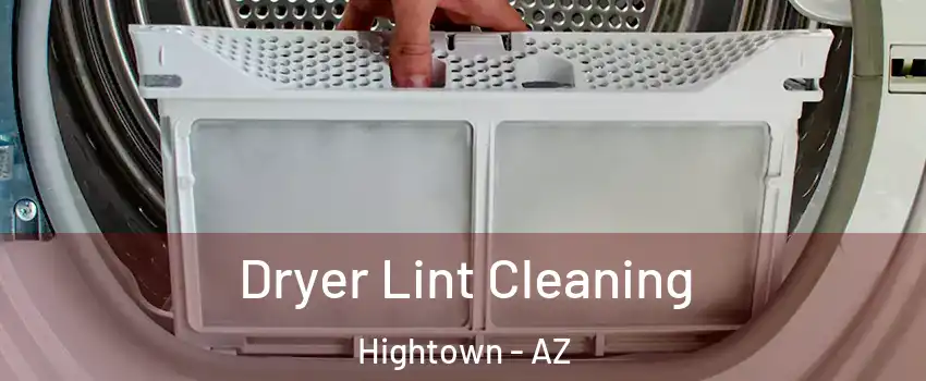 Dryer Lint Cleaning Hightown - AZ