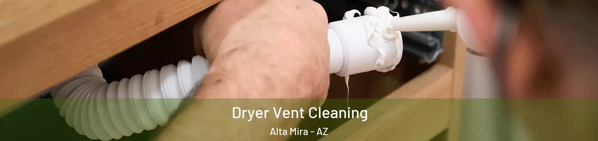 Dryer Vent Cleaning Alta Mira - AZ