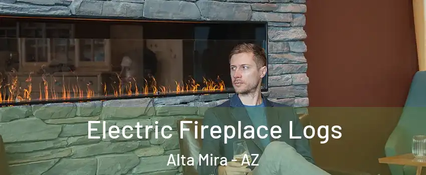 Electric Fireplace Logs Alta Mira - AZ