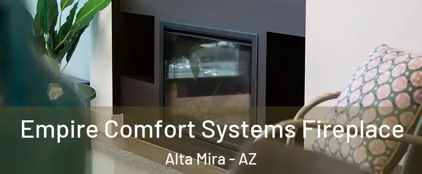 Empire Comfort Systems Fireplace Alta Mira - AZ