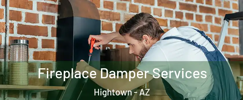 Fireplace Damper Services Hightown - AZ