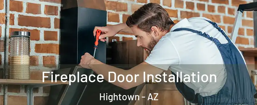 Fireplace Door Installation Hightown - AZ