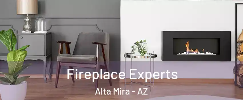 Fireplace Experts Alta Mira - AZ