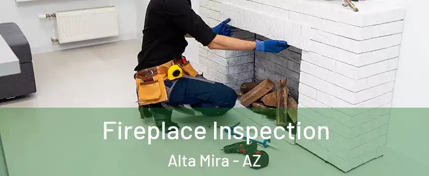 Fireplace Inspection Alta Mira - AZ