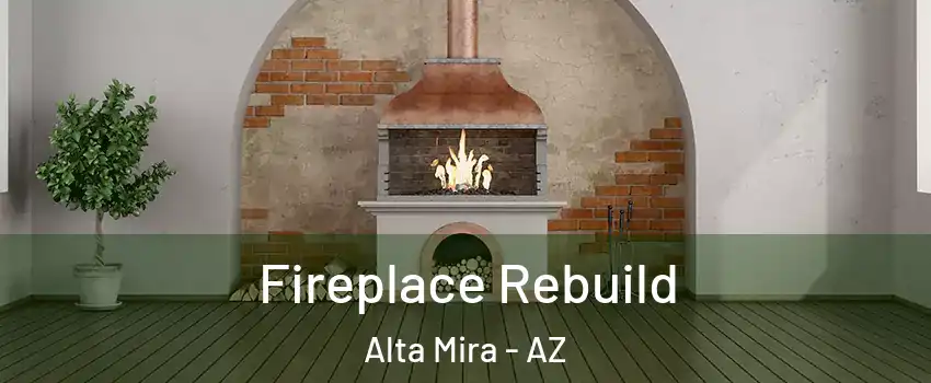 Fireplace Rebuild Alta Mira - AZ