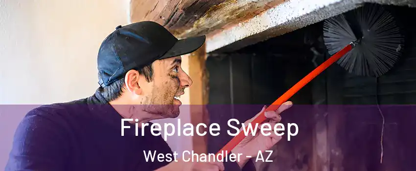 Fireplace Sweep West Chandler - AZ