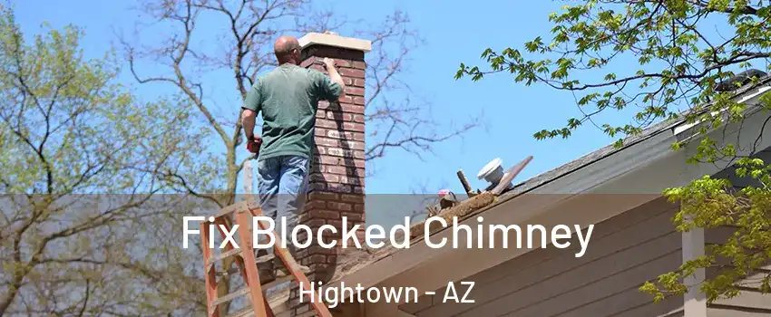 Fix Blocked Chimney Hightown - AZ