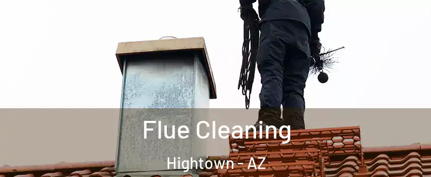 Flue Cleaning Hightown - AZ