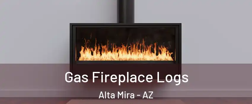 Gas Fireplace Logs Alta Mira - AZ