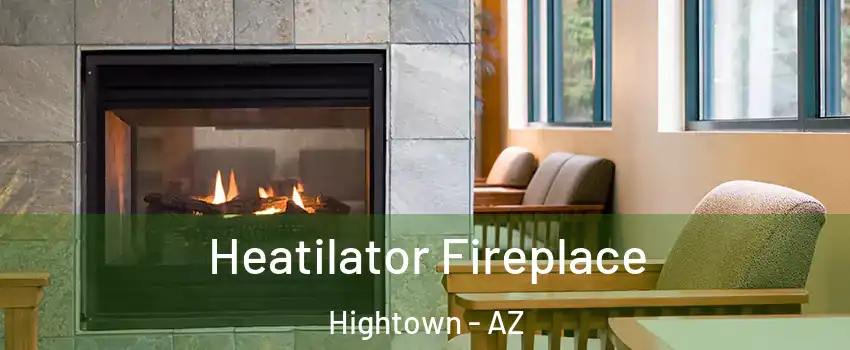 Heatilator Fireplace Hightown - AZ