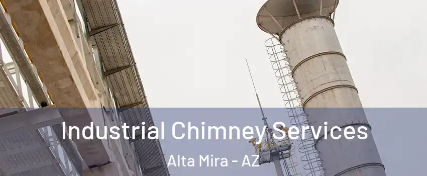 Industrial Chimney Services Alta Mira - AZ