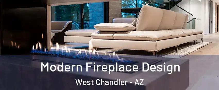 Modern Fireplace Design West Chandler - AZ