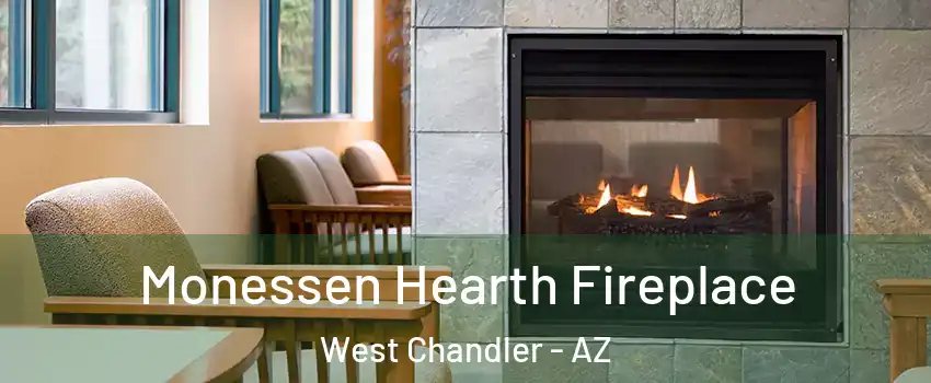 Monessen Hearth Fireplace West Chandler - AZ