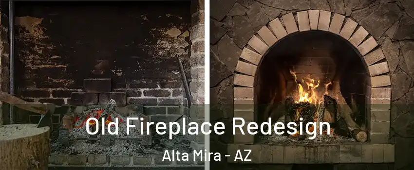 Old Fireplace Redesign Alta Mira - AZ