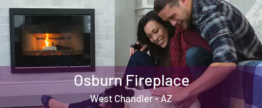 Osburn Fireplace West Chandler - AZ