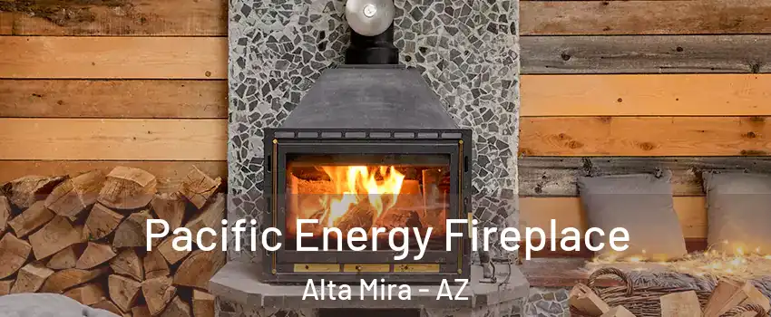 Pacific Energy Fireplace Alta Mira - AZ