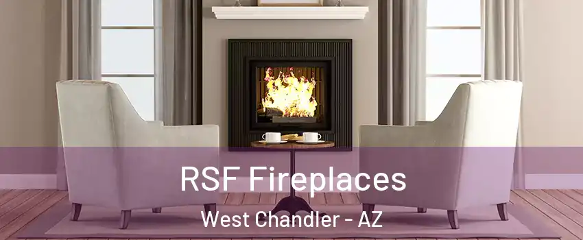 RSF Fireplaces West Chandler - AZ