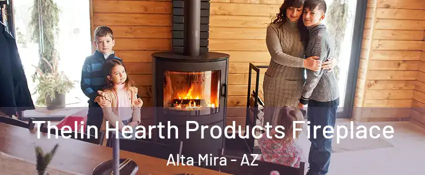 Thelin Hearth Products Fireplace Alta Mira - AZ