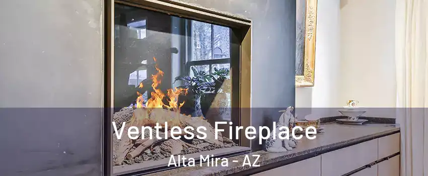 Ventless Fireplace Alta Mira - AZ