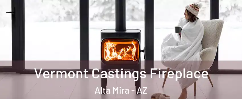 Vermont Castings Fireplace Alta Mira - AZ